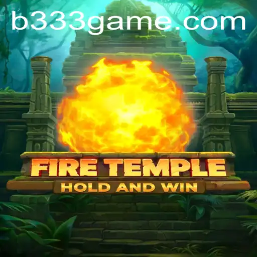 Discover the Thrilling World of FireTemple on 333game.com