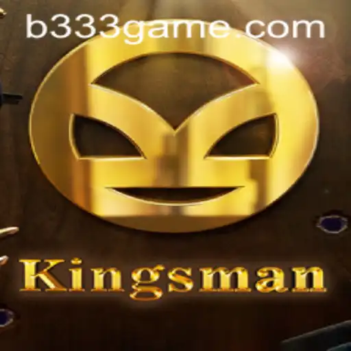 Discover the Thrilling Adventure of Kingsman: A Dynamic Experience with 333game.com