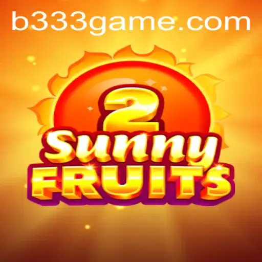 Experience the Magic of SunnyFruits2 at 333game.com