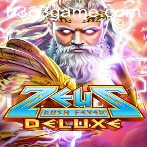 Experience the Thrill of ZeusRushFeverDeluxe